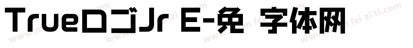 TrueロゴJr E字体转换